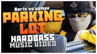 Parking Lot - Boris vs uamee (hardbass music video)