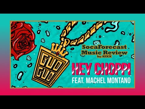 Hey Choppi x Machel Montano - Gud Gud | (SocaForecast Official Music Review) Soca2021