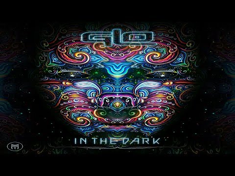 GLO - In the Dark [Full Album]