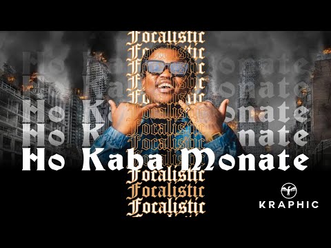 Focalistic - Ho Kaba Monate (official Audio) ft Myztro, Shaunmusiq & Ftears
