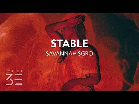 Savannah Sgro - Stable (Lyrics)