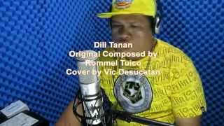 Dili Tanan Cover by Vic Desucatan (Original Song by Rommel Tuico)