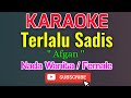 Sadis Karaoke Nada Wanita / Female - Afgan
