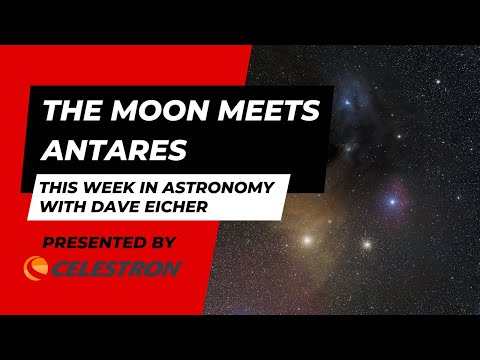 The Moon meets Antares: This Week in Astronomy with Dave Eicher 08/21/2023