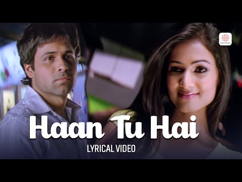 KK | Haan Tu Hain (Lyrical Video) | Emraan Hashmi | Jannat | Sonal Chauhan | Pritam | Sayeed Quadri