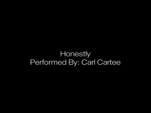 Honestly Performed By: Carl Cartee