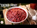 Schezwan Chutney Recipe | Desi Schezwan Sauce | शेजवान चटनी | Chef Sanjyot Keer
