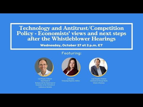 Technology and Antitrust/Competition Policy - Next steps after the Whistleblower Hearings