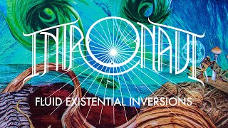 Intronaut - Fluid Existential Inversions video