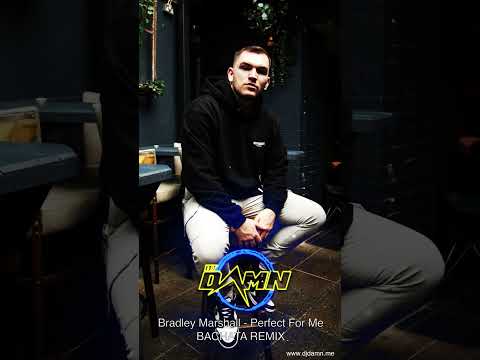 Bradley Marshall - Perfect For Me (By DJ Damn Bachata Remix)