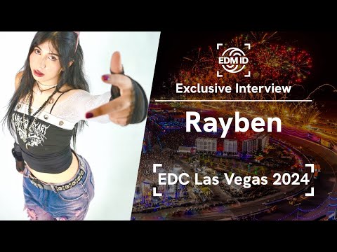 Rayben Talks Playing EDC Las Vegas and Her Experience as a Woman in the Scene