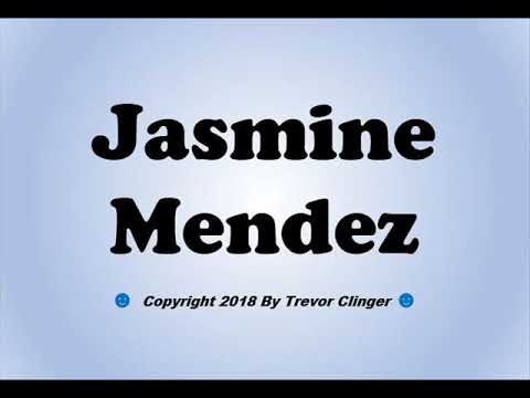How To Pronounce Jasmine Mendez