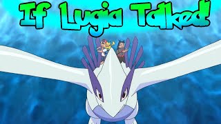 IF POKÉMON TALKED: Wild Lugia Ride! (Part 1 of 2)