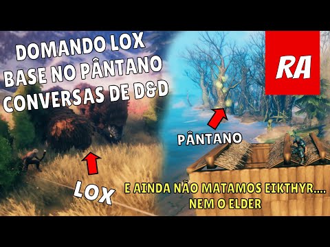 Valheim 07 - Domando Lox, construindo no pântano e conversando sobre multiclasses em D&D