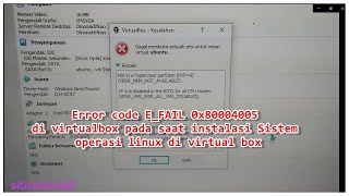 Download lagu Error code E_FAIL 0x80004005 di virtualbox pada saat instalasi Sistem operasi linux di virtual box mp3