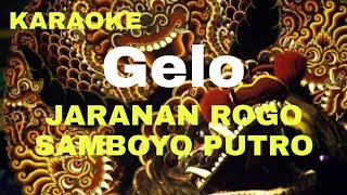 Download lagu karaoke ( GeLo ) jaranan rogo samboyo putro mp3