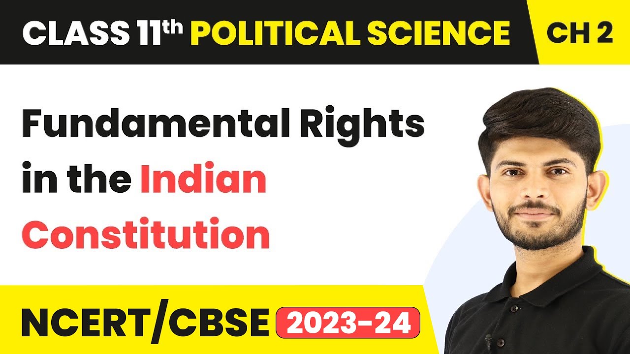 Fundamental Rights in the Indian Constitution - Rights in the Indian Constitution | Class 11