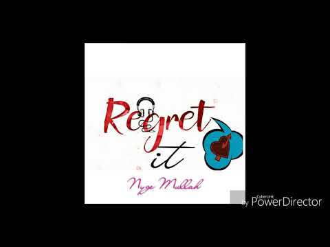 Regret It - Nyge Mullah