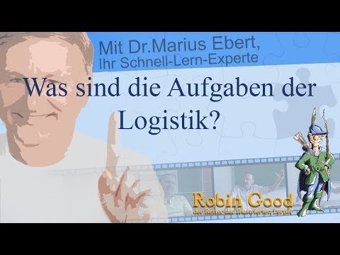 Was sind die Aufgaben der Logistik?