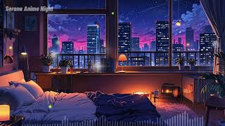 🎧🎌  Warm Night Lo Fi - 🎶 Anime Vibes & Chill Beats