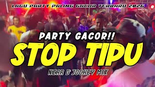Download lagu PARTY GACOR🔥 || STOP TIPU ||  TRIK KURANG JITU || NZAR D'JOCKEY REMIX TERBARU🌴 mp3