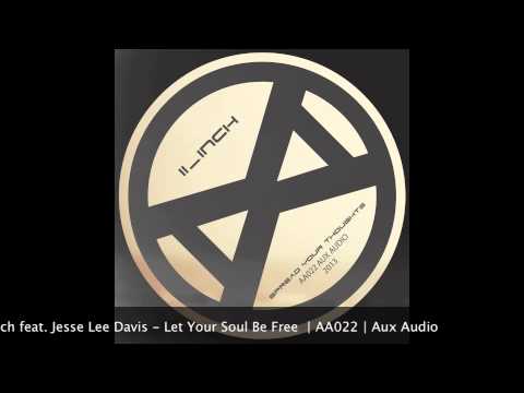 11_Inch feat. Jesse Lee Davis - Let Your Soul Be Free