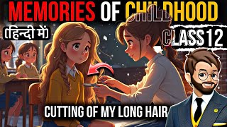 Memories of childhood | Class 12 | Full ( हिंदी में ) Explained | Vistas
