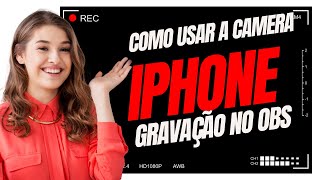 Como usar a camera do iPhone ou iPad no PC Windows | Gravação de video OBS