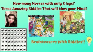how many horses with only 3 legs?Three Amazing Riddles That will blow your Mind!Think Outside TheBOX