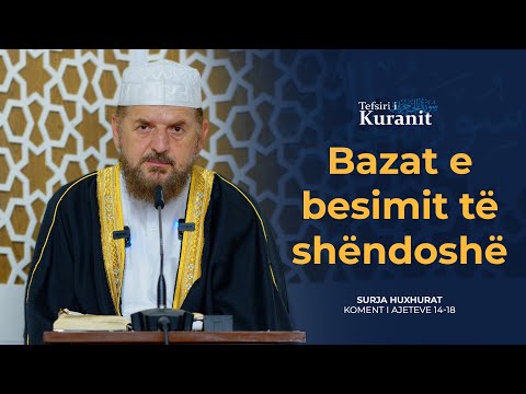 Tefsiri i Kuranit Shqip - Dr. Shefqet Krasniqi - [30 Korrik 2025] - Huxhurat 14-18