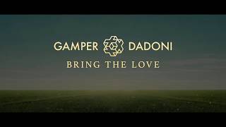 Gamper & Dadoni - Bring The Love video