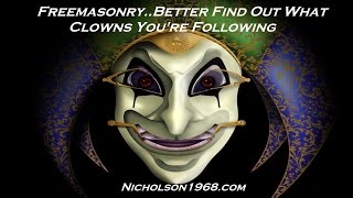 Freemasonry..Better Find Out What Clowns Your Following