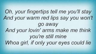 Aaron Tippin - If Only Your Eyes Could Lie Lyrics