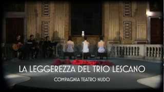Compagnia Teatro Nudo 'La leggerezza del Trio Lescano' - Spot