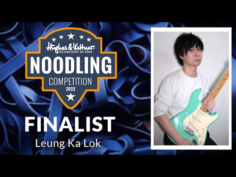 Hughes & Kettner Noodling Competition TOP 10 Finalist: Leung Ka Lok