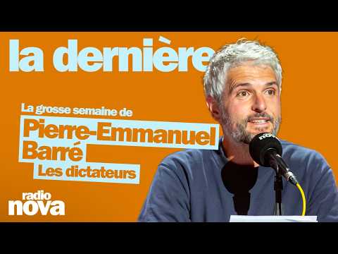 Les dictateurs - La chronique de Pierre-Emmanuel Barré