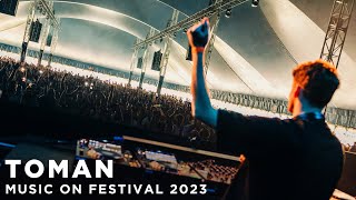 Toman - Live @ Music On Festival 2023
