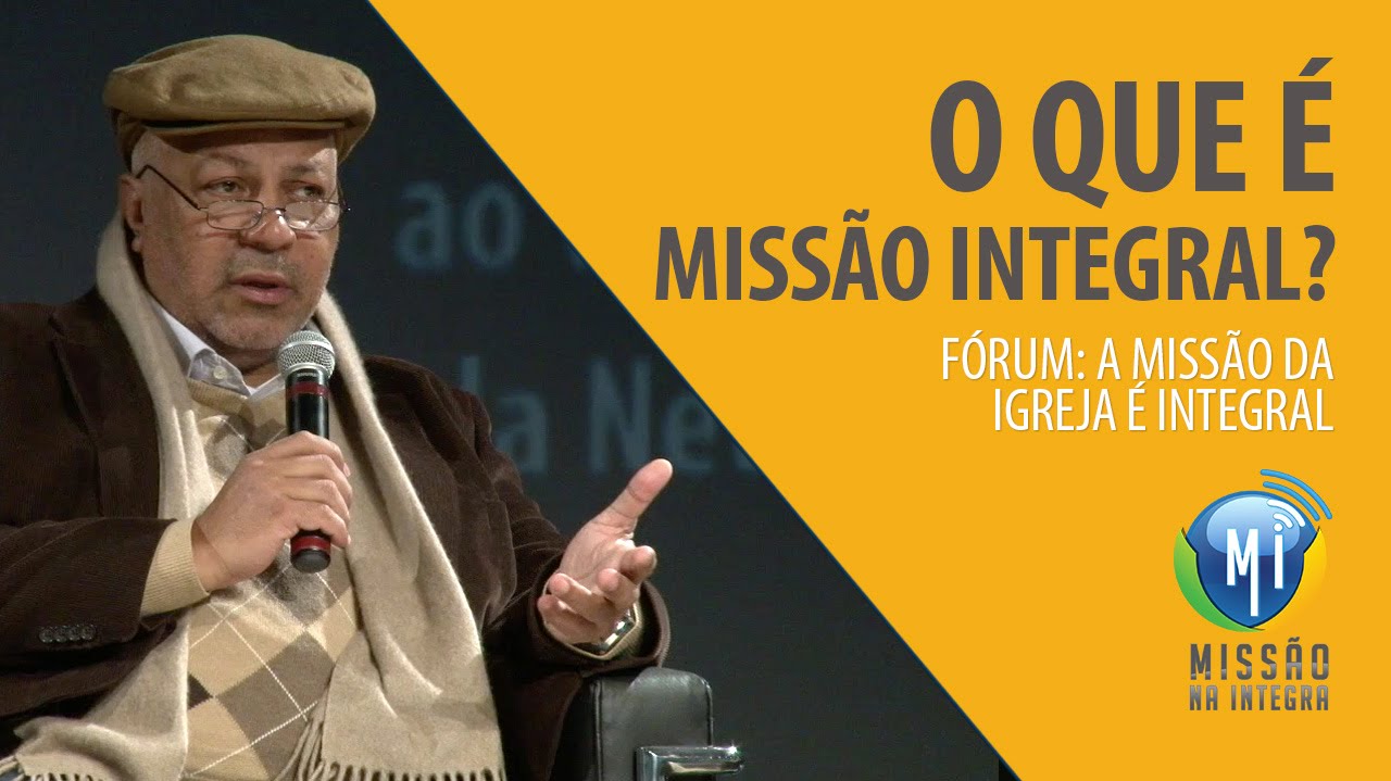 O que é Missão Integral?