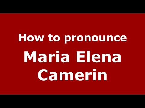 How to pronounce Maria Elena Camerin (Italian/Italy)  - PronounceNames.com