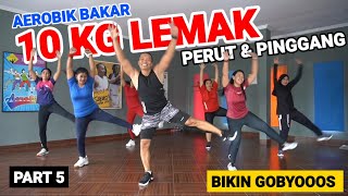 Download lagu 10 KG LEMAK PERUT & PINGGANG RONTOK | AEROBIK SUPER GOBYOSS mp3 Download lagu 10 KG LEMAK PERUT & PINGGANG RONTOK | AEROBIK SUPER GOBYOSS mp3