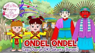 ONDEL ONDEL | Lagu Daerah DKI Jakarta - Betawi | Budaya Indonesia | Dongeng Kita