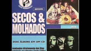 Secos & Molhados - O Doce e o Amargo