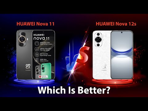 HUAWEI Nova 11 VS HUAWEI Nova 12s | Full Compersion