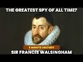 The Earliest known SPY? - Sir Francis Walsingham - 5 Minute History