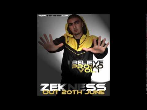 ZEKNESS - REAL TALK - I BELIEVE VOL. 1 OUT NOW!!