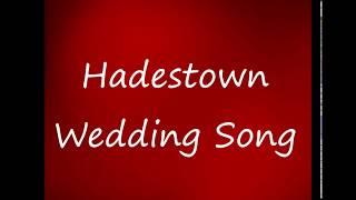 Wedding Song Hadestown Lyrics