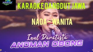 Download lagu ANOMAN OBONG |KARAOKE KOPLO NADA CEWEK LAGU JAWA - INUL DARATISTA, HD mp3 Download lagu ANOMAN OBONG |KARAOKE KOPLO NADA CEWEK LAGU JAWA - INUL DARATISTA, HD mp3
