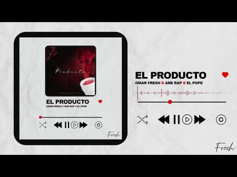 Omar fresh ❌ ane rap ❌ el Pope (el producto  audio )