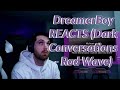 DreamerBoy Reacts Dark Conversations Rod Wave