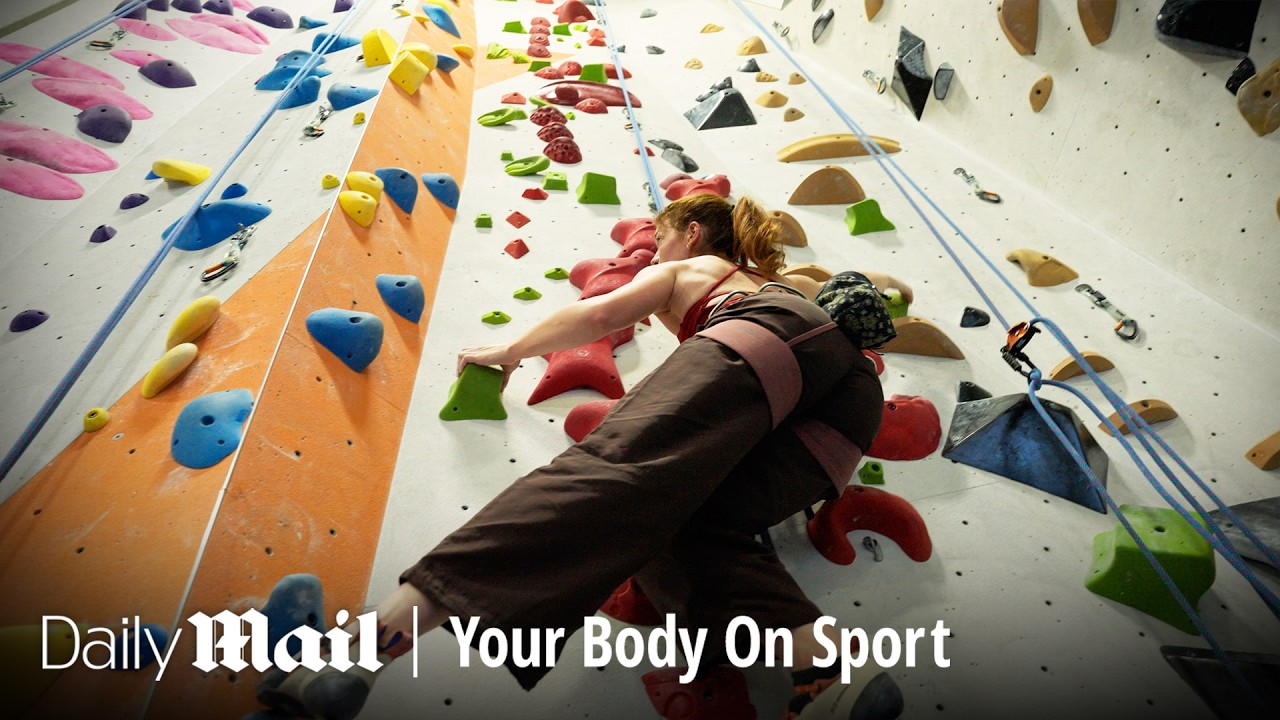 What Rock Climbing Really Does to the Human Body | Your Body On Sport | Daily Mail